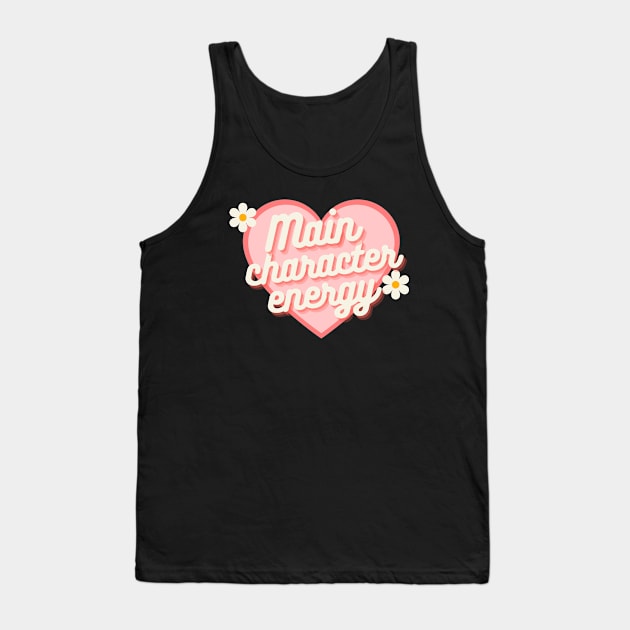 Main Character Energy Tank Top by It Girl Designs